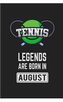 Tennis Legends Are Born In August