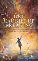 Get Caught Up in Reading