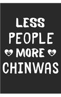 Less People More Chinwas: Lined Journal, 120 Pages, 6 x 9, Funny Chinwa Gift Idea, Black Matte Finish (Less People More Chinwas Journal)