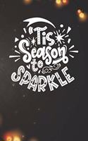 Tis Season To Sparkle Notebook
