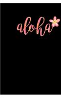 Aloha: Original 6x9 Notebook, Ruled, Funny Journal For Men, Women, Teens, Kids, co-workers Humor, Daily Planner, Diary. Fantastic Gift, Secret Santa, Kris 