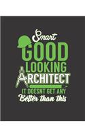 Smart Good Looking Architect It Doesn't Get Any Better Than This