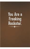 You are a Freaking Rockstar