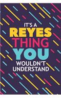 It's a Reyes Thing You Wouldn't Understand