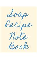 Soap Recipe Notebook