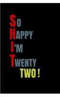 So Happy I'm Twenty Two