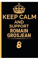 Keep Calm And Support Romain Grosjean