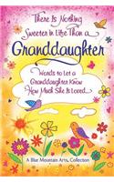 There Is Nothing Sweeter in Life Than a Granddaughter