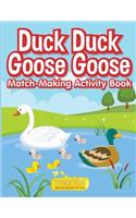 Duck Duck Goose Goose Match-Making Activity Book