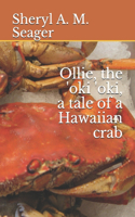 Ollie, the 'oki 'oki, a tale of a Hawaiian crab