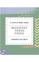 Manifest Those Coins