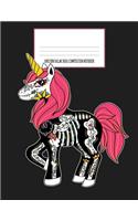Unicorn Sugar Skull Composition Notebook: Dia De Los Muertos, Day of the Dead, Halloween Journal, Diary and Notebook
