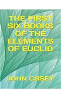 The First Six Books of the Elements of Euclid