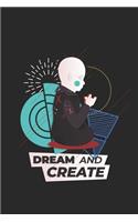 Dream and Create