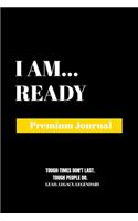 I Am Ready: Premium Journal