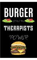 Burger Gives Me Therapists Power: A line journal gift for therapist. A gift for burger lover.