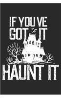 If You Got it Haunt it