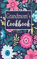 Grandmom's Cookbook: Create Your Own Recipe Book, Empty Blank Lined Journal for Sharing Your Favorite Recipes, Personalized Gift, Navy Blue Botanical Floral