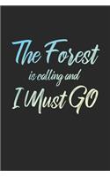 The Forest Is Calling And I Must Go