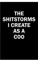 The Shitstorms I Create As A COO: Funny gag gift for snark sarcastic COO - blank lined notebook