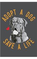 Adopt A Dog Save A Life: Dogues de Bordeaux Lined Journal Notebook