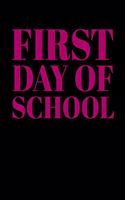 First Day Of School