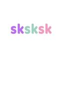 Sksksk