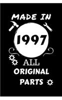 Made In 1997 All Original Parts: Perfect Gag Gift - Blank Lined Notebook Journal - 100 Pages 6" x 9" Format - Office Humour and Banter - Girls night Out - Birthday- Hen Stag Do - An