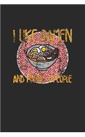 I Like Ramen And Maybe 3 People: Dotted Bullet Notebook (6" x 9" - 120 pages) Ramen Noodles Themed Notebook for Daily Journal, Diary, and Gift
