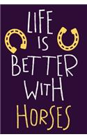 Life Is Better With Horses