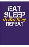 Eat Sleep Deductions Repeat