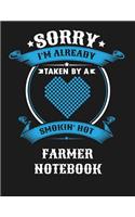 Sorry I'm Already Taken by a Smokin Hot Farmer Notebook: Blank Line Notebook (8.5 X 11 - 110 Blank Pages)
