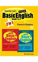 Teacher Lee's Super Basic English Book 1 & 2 - French Edition