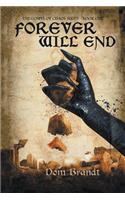 Forever Will End: The Gospel of Chaos Series - Book One