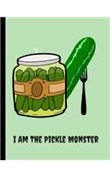 I Am the Pickle Monster