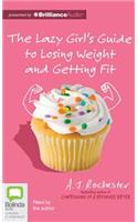Lazy Girl's Guide to Losing Weight and Getting Fit