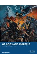 Of Gods and Mortals