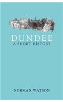 Dundee: A Short History
