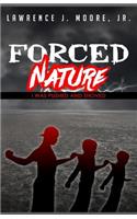 Forced Nature