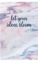 Let Your Ideas Bloom