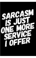 Sarcasm Is Just One More Service I Offer