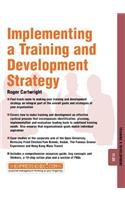 Implementing a Training and Development Strategy: Training and Development 11.8