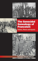 Genocidal Genealogy of Francoism