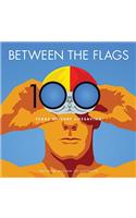 Between the Flags: 100 Years of Australian Surf Lifesaving