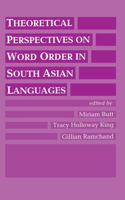 Theoretical Perspectives on Word Order in South Asian Languages