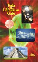 Tesla and the Lemurian Gate