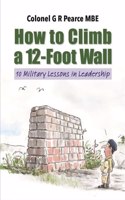 How to Climb a 12 Foot Wall