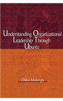 Understanding Organizational Leadership Through Ubuntu (PB)