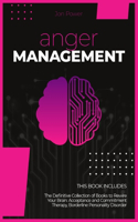 Anger Management: 2 Books in 1. The Definitive Collection of Books to Rewire Your Brain: Acceptance and Commitment Therapy, Borderline Personality Disorder