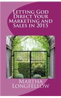 Letting God Direct Your Marketing and Sales in 2015